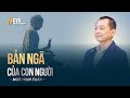 BẢN NGÃ CỦA CON NGƯỜI | Ngô Minh Tuấn | Học viện CEO Việt Nam Global