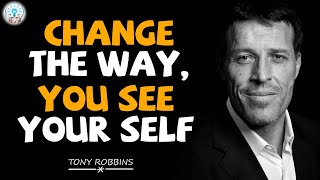 Tony Robbins Motivation 2021 - Change The Way, You See Yourself