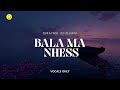Bala Ma Nhess (Vocals Only) | Cover (feat. Omayma Jehouani)