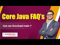 Can we overload main? | Core Java FAQs Videos | Naresh IT