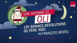 "Les bonnes résolutions du Père Noël", une histoire concoctée par François Morel