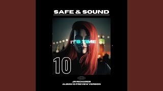 Safe \u0026 Sound (Album 10 Preview Version)