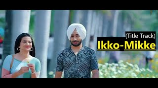 Ikko Mikke: Sanu Ajkal Shisha Bada Chhed Da | Satinder Sartaaj | Lyrics | Latest Punjabi Songs 2020