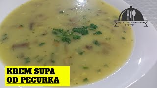 KREM SUPA OD PECURKA - КРЕМ СУПА ОД ПЕЧУРКА #kremsupa #supa #corba #recepti #рецепти #кремсупа #супа