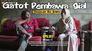 Gatot Pembawa Sial || Dagelan Ra Jowo episode 137 || Film Pendek Jawa