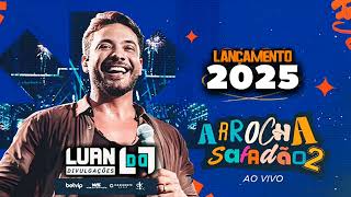 WESLEY SAFADÃO| CD COMPLETO (ARROCHA SAFADÃO 2) | LANÇAMENTO 2025