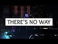 Lauv ‒ There's No Way (Lyrics) ft. Julia Michaels