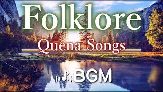 【作業用BGM】フォルクローレ曲集#2 ～ケーナの響き～  Folklore - Quena & Guitar - 民族音楽 民族楽器 竹の笛 ethnic music , bamboo flute