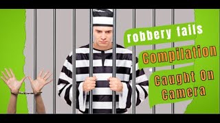 Top Robbery Fails Funny Compilation caught on cctv / idiot stupid thief fails