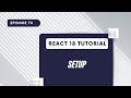 React 18 Tutorial - Setup