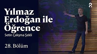 Setin Çalışma Şekli | Yılmaz Erdoğan ile Öğrence | 28. Bölüm @trt2