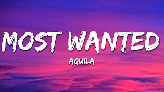 Aqyila - Most Wanted (Lyrics)