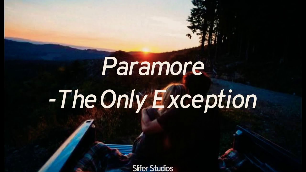 Paramore - The Only Exception (Lyrics/Sub Español) - YouTube