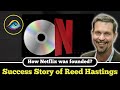 Success Story of Reed Hastings | How Netflix was founded?