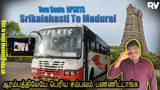 APSRTC NEW ROUTE  SERVICE\\\\Srikalahasti To Madurai 2+2 Ultra Deluxe Bus Travel Vlog\\ (Via-Vellore)!