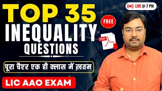 🔥TOP 35 INEQUALITY Questions | Ek Class me Pura Revision | LIC AAO Exams | STUDY SMART | REASONING
