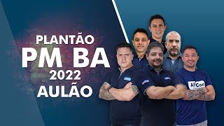 PLANTÃO CONCURSO PM BA 2022 - AlfaCon