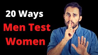 Ways Men Test Women