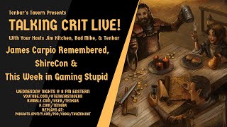 Talking Crit Live! Remembering James Carpio, ShireCon and More! Tonight Wed Oct 2 @ 8PM ET