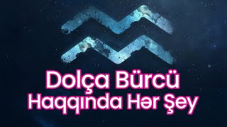 Dolça Bürcü Haqqında Hər Şey: İşarəsi, Xarakteri, Ayları və Uyğunluğu