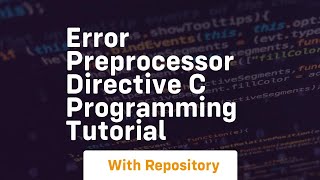 Error preprocessor directive c programming tutorial
