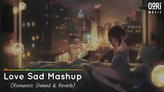 💔 Love Sad Songs ❤️‍🩹| Romantic slowed + reverb mix | lofi hindi bollywood song