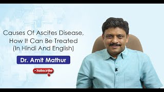 Causes Of Ascites Disease, How It Can Be Treated In Hindi And English