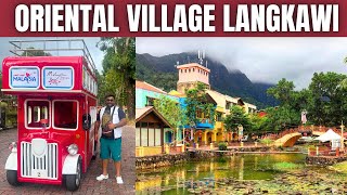 Langkawi's TOP Tourist Attraction | Oriental Village Langkawi