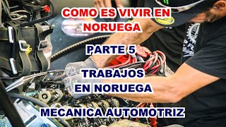 Como es vivir en Noruega... Profesion Mecanica automotriz