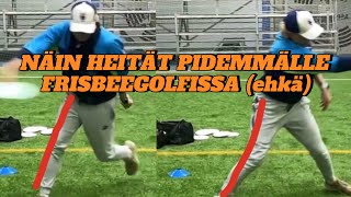 MITEN HEITÄT PITKÄLLE FRISBEEGOLFISSA!! (coach deynan ohjeet)