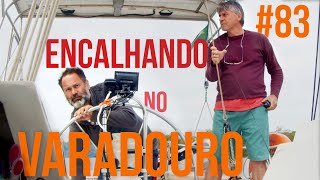 Encalhando no Varadouro | #SAL #83