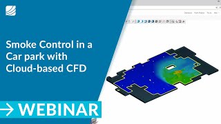 Smoke Control in a Car Park with Cloud-Based CFD