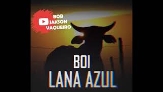 Toada BOI LANA AZUL - Poeta Inácio Aboiador