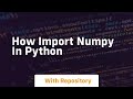 how import numpy in python