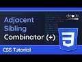 Adjacent Sibling Combinator - CSS Tutorial - Use to create modals!