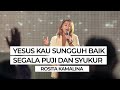 YESUS KAU SUNGGUH BAIK MEDLEY SEGALA PUJIAN DAN SYUKUR BY ROSITA KAMALINA