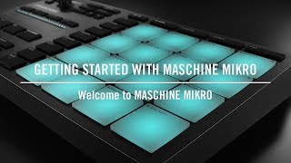 Welcome to MASCHINE MIKRO | Native Instruments