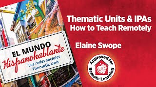 Thematic Units & IPAs | How to Teach Remotely with Elaine Swope