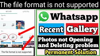the file format is not supported whatsapp photo delete||how to delete file not supported photos