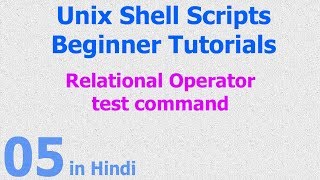 05 - Unix Shell Scripts - Test Command - Replational Operators