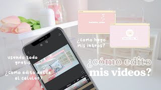 ¿Cómo edito videos cute & aesthetics desde el celular? apps gratis, intros...+ resultado