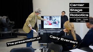 Center Stage Robotics Residency: Presentation Carly Everaert