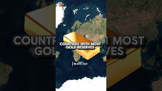 Countries with most gold reserves #countires #country #geography #flag #map #reserves #gold