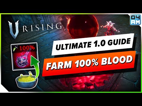 V Rising 1.0 ULTIMATE 100% Blood Farming Guide – Basics, Best Locations, Upgrades, and More!