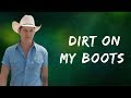 Jon Pardi -  Dirt On My Boots  (Lyrics)