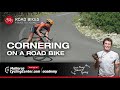 The Art of CORNERING | Cycling Academy