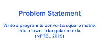 Converting Square Matrix into Lower Triangular Matrix | Python code | Problem Solving | Coding Vibes