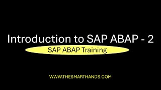 Introduction to SAP ABAP - 2 | SAP ABAP Training Videos