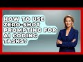 How To Use Zero-shot Prompting For AI Coding Tasks? - Learning To Code With AI