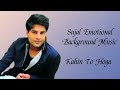 Kahin To Hoga - Sujal Emotional Background Music - Balaji Telefilms